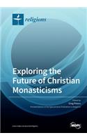 Exploring the Future of Christian Monasticisms