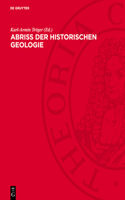 Abriß Der Historischen Geologie: Beilagen. (Tabellen Und Schemata)