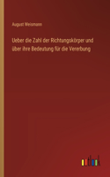 Ueber die Zahl der Richtungskörper und über ihre Bedeutung für die Vererbung