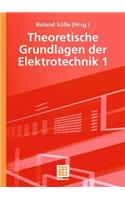 Theoretische Grundlagen Der Elektrotechnik 1