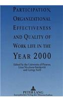 Participation, Organizational Effectiveness and Quality of Work Life in the Year 2000