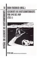 Geschichte Des Deutschunterrichts Von 1945 Bis 1989 (Teil 1)