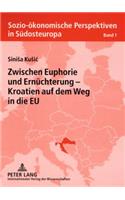 Zwischen Euphorie Und Ernuechterung - Kroatien Auf Dem Weg in Die Eu