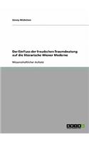 Einfluss der freudschen Traumdeutung auf die literarische Wiener Moderne