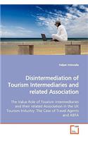 Disintermediation of Tourism Intermediaries and related Association