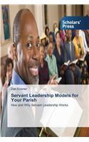 Servant Leadership Models for Your Parish: (English)