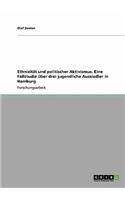 Ethnizität und politischer Aktivismus. Eine Fallstudie über drei jugendliche Aussiedler in Hamburg