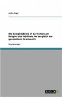 Die Satzgliedlehre in der Schule am Beispiel des Prädikats im Vergleich zur generativen Grammatik