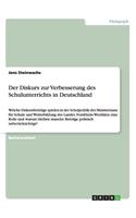 Der Diskurs zur Verbesserung des Schulunterrichts in Deutschland: Welche Diskursbeiträge spielen in der Schulpolitik des Ministeriums für Schule und Weiterbildung des Landes Nordrhein-Westfalen eine Rolle und warum