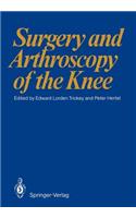 Surgery and Arthroscopy of the Knee: First European Congress of Knee Surgery and Arthroscopy Berlin, 9-14. 4. 1984