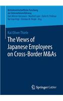 The Views of Japanese Employees on Cross-Border M&As
