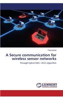 Secure Communication for Wireless Sensor Networks