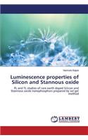 Luminescence properties of Silicon and Stannous oxide