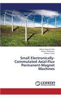 Small Electronically-Commutated Axial-Flux Permanent-Magnet Machines