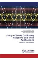 Study of Some Oscillatory Reactions and Their Applications