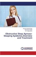 Obstructive Sleep Apnoea-Sleeping Epidemic, Overview and Treatment
