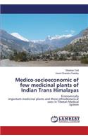 Medico-Socioeconomic of Few Medicinal Plants of Indian Trans Himalayas