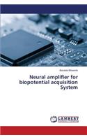 Neural Amplifier for Biopotential Acquisition System