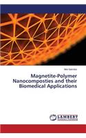 Magnetite-Polymer Nanocomposties and their Biomedical Applications: (English)