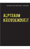 Alptraum Kriegskindheit