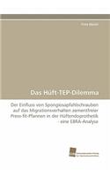 Huft-Tep-Dilemma