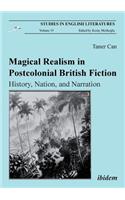 Magical Realism in Postcolonial British Fiction