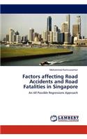 Factors affecting Road Accidents and Road Fatalities in Singapore