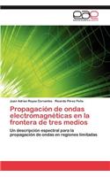 Propagación de ondas electromagnéticas en la frontera de tres medios