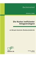 Die Kosten ineffizienter Anlagestrategien am Beispiel deutscher Bundesschatzbriefe: (German)