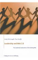 Leadership and Web 2.0: The Leadership Implications of the Evolving Web