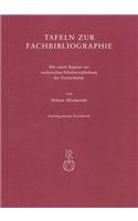 Tafeln Zur Fachbibliographie: Mit Einem Register Zur Analytischen Inhaltserschliessung Der Verzeichnisse