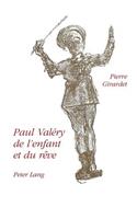Paul Valéry: de l'Enfant Et Du Rêve