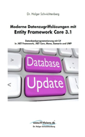 Moderne Datenzugriffslösungen mit Entity Framework Core 3.1: Datenbankprogrammierung mit C# in .NET Framework, .NET Core, Mono, Xamarin und UWP(8 Entity Framework Core)