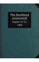 The Rushford Centennial August 16-21, 1908