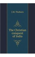 The Christian conquest of India: (English)