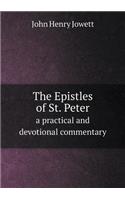 The Epistles of St. Peter a practical and devotional commentary: (English)