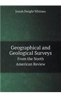 Geographical and Geological Surveys From the North American Review: (English)
