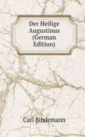 Der Heilige Augustinus (German Edition)