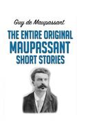 The Entire Original Maupassant Short Stories