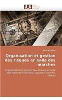 Organisation Et Gestion Des Risques En Salle Des Marches