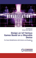 Design an IoT Serious Games Based on a Wearable Device