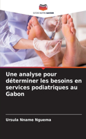 Une analyse pour déterminer les besoins en services podiatriques au Gabon