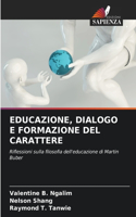 Educazione, Dialogo E Formazione del Carattere