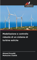 Modellazione e controllo robusto di un sistema di turbine eoliche