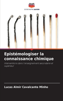 Epistémologiser la connaissance chimique