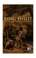 King Philip: War Chief of the Wampanoag People: War Chief of the Wampanoag People