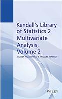 Multivariate Analysis: Kendall'S Library Of Statistics, Volume 2, Part 2