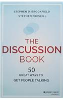 The Discussion Book: 50 Great Ways To Get People Talking