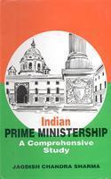 Indian Prime Ministership : A Comprehensive Study