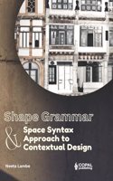 Shape Grammar and Space Syntax Approach in Contextual Design